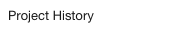 Project History